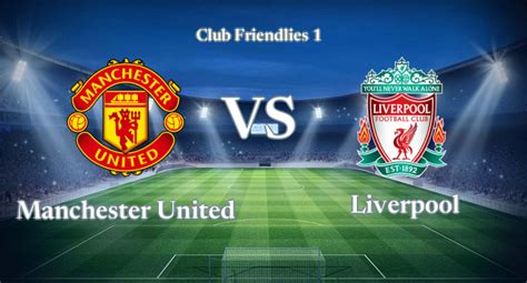 manchester united liverpool streaming gratuit